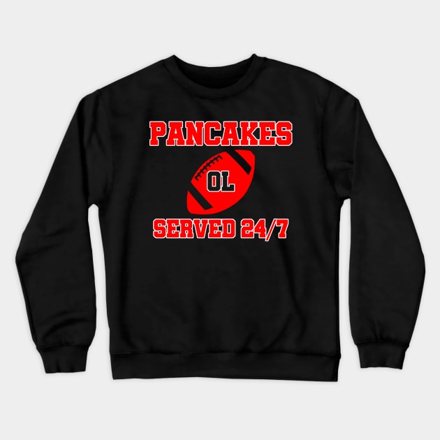 O-Line Pancakes Served 24/7 American Football Crewneck Sweatshirt by sewandtell